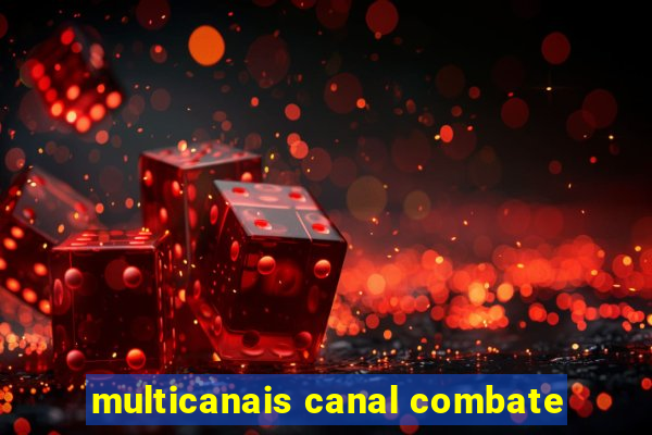 multicanais canal combate